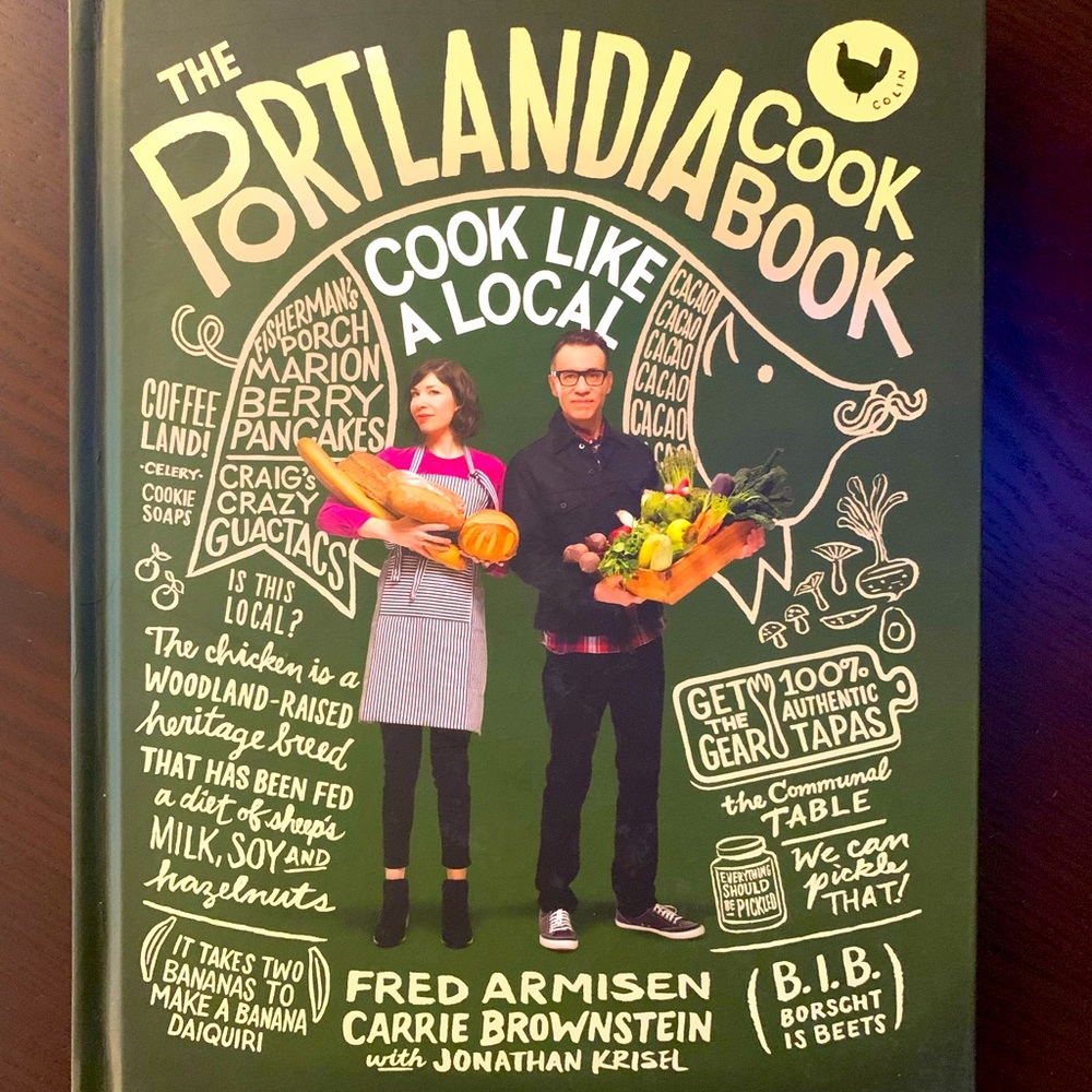 NWOT Portlandia Cookbook - Hardcover